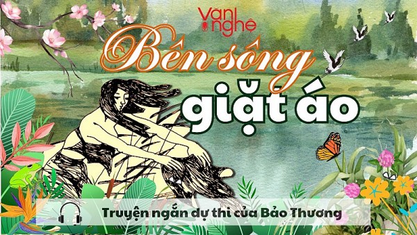 doc truyen ben song giat ao truyen ngan du thi cua bao thuong