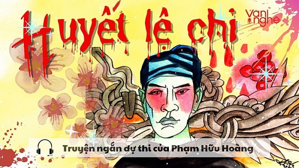 doc truyen huyet le chi truyen ngan du thi cua pham huu hoang