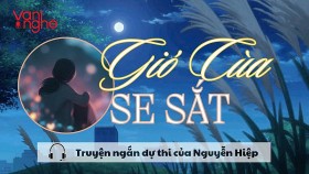 Đọc Truyện: Gió Cùa se sắt. Truyện ngắn dự thi của Nguyễn Hiệp