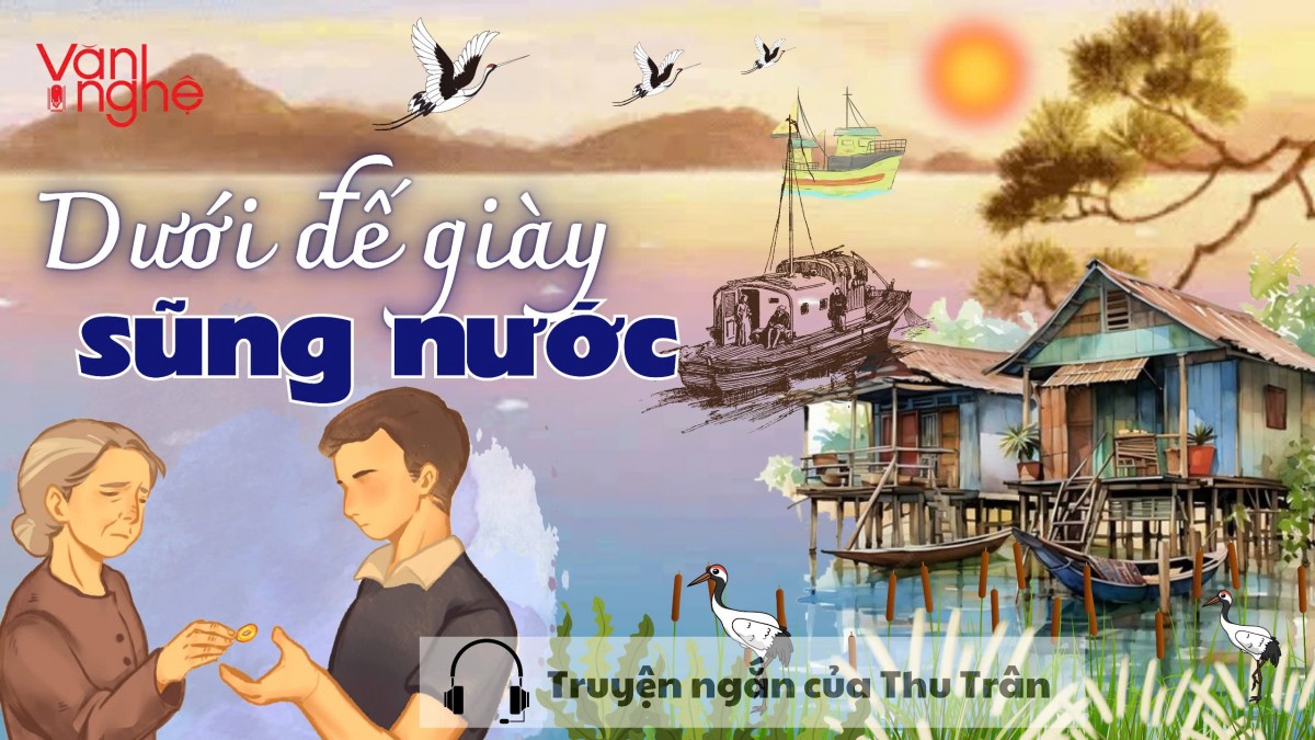 Đọc truyện: Dưới đế giày sũng nước. Truyện ngắn của Thu Trân