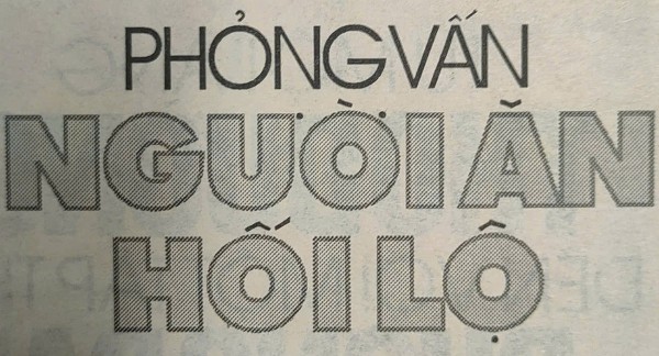 Phỏng vấn người ăn hối lộ - Phan Thị Cuồng Nhiệt thực hiện