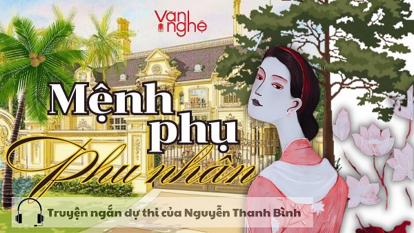 doc truyen menh phu phu nhan truyen ngan du thi cua nguyen thanh binh