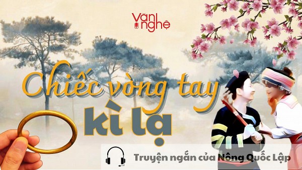doc truyen chiec vong tay ki la truyen ngan cua nong quoc lap
