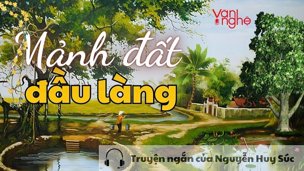 doc truyen manh dat dau lang truyen ngan cua nguyen huy suc