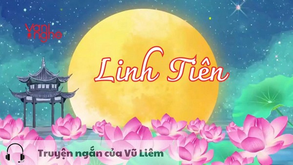doc truyen linh tien truyen ngan cua vu liem
