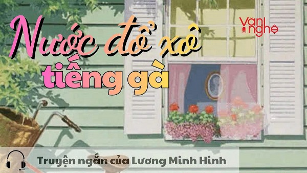 doc truyen nuoc do xo tieng ga truyen ngan cua luong minh hinh