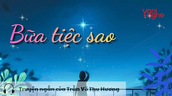 doc truyen bua tiec sao truyen ngan cua tran vo thu huong