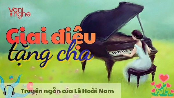 doc truyen giai dieu tang cha truyen ngan cua le hoai nam