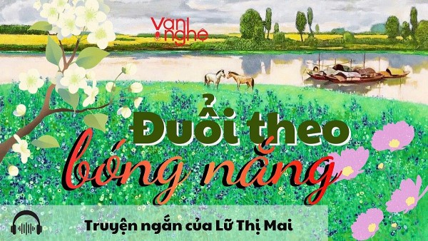 doc truyen duoi theo bong nang truyen ngan cua lu thi mai