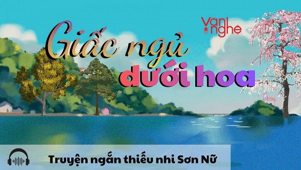 doc truyen giac ngu duoi hoa truyen ngan cua son nu