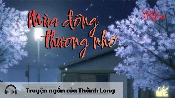 doc truyen mua dong thuong nho truyen ngan cua tac gia thanh long
