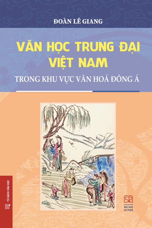 Văn học trung đại Việt Nam: Từ truyền thống nội sinh đến sự đồng dạng khu vực