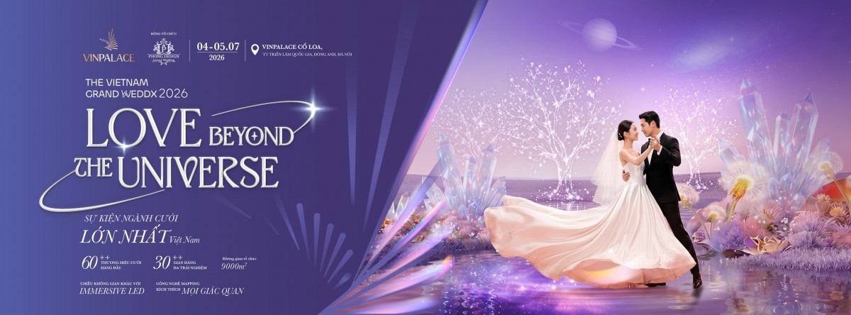 VinPalace tổ chức triển lãm The Vietnam Grand WeddX 2026 kiến tạo biểu tượng mới cho ngành Cưới Việt Nam