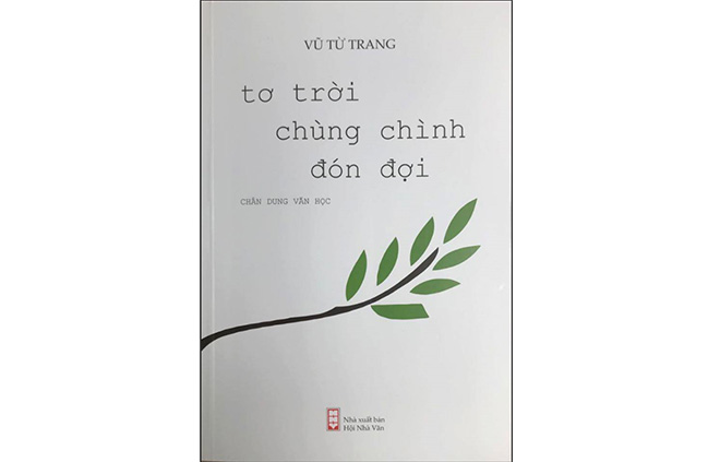 Nhà thơ Vũ Từ Trang với các &quot; Chân dung văn học&quot;