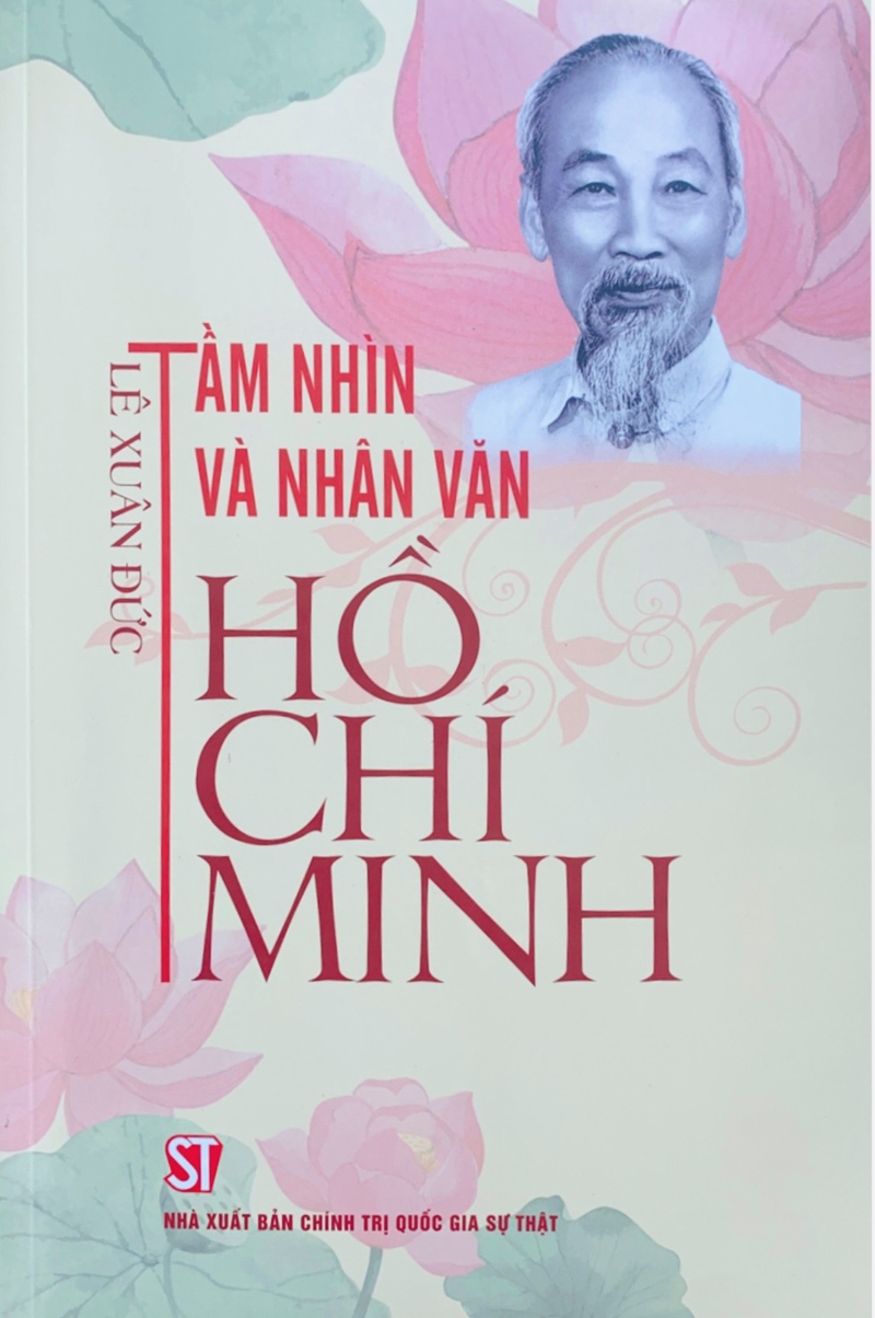 Ra mắt sách &quot;Tầm nhìn và nhân văn Hồ Chí Minh&quot;