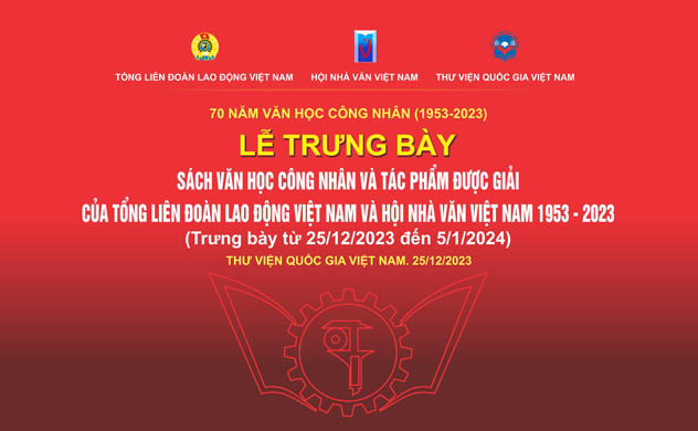 Tổ chức trưng bày Sách Văn học Công nhân và những tác phẩm được giải thưởng